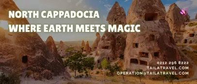 North Cappadocia – Where Earth Meets Magic