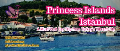 Princess Islands Istanbul: An Unforgettable Day Trip in Turkey