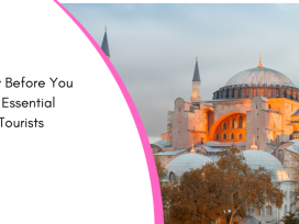 Things to Know Before You Visit Istanbul: Helpful Istanbul Travel Tips