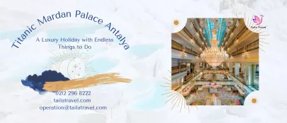 Titanic Mardan Palace Antalya: A Luxury Holiday with Endless Things to Do