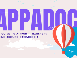 Ultimate Guide to Airport Transfers and Getting Around Cappadocia